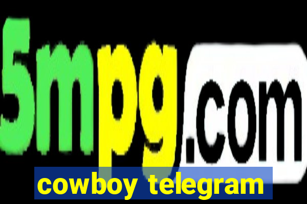 cowboy telegram